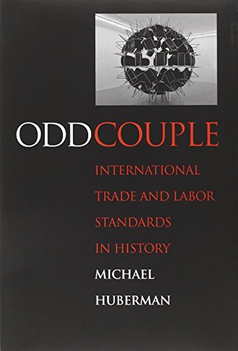 9780300158700: Odd Couple: International Trade and Labor Standards in History
