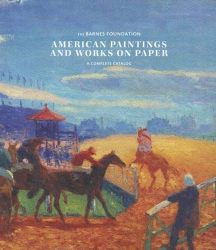 Stock image for American Paintings and Works on Paper in the Barnes Foundation for sale by Project HOME Books