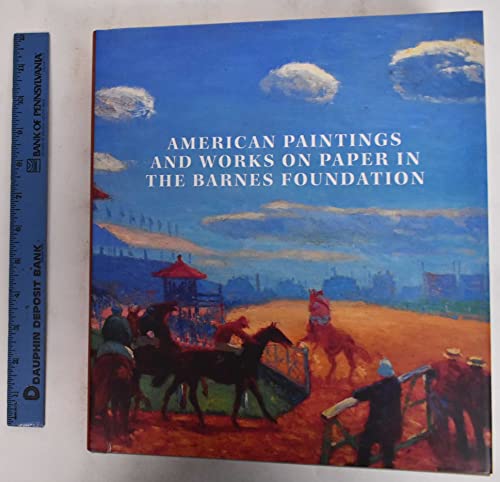 American Paintings and Works on Paper in the Barnes Foundation (9780300158779) by Wattenmaker, Richard J.