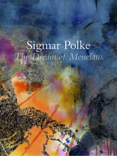 Sigmar Polke: The Dream of Menelaus (9780300159004) by Sigmar Polke,Charles Wylie,Anne Bromberg