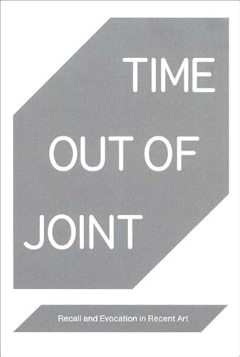 Beispielbild fr Time Out of Joint: Recall and Evocation in Recent Art (Whitney Museum of American Art) zum Verkauf von Powell's Bookstores Chicago, ABAA