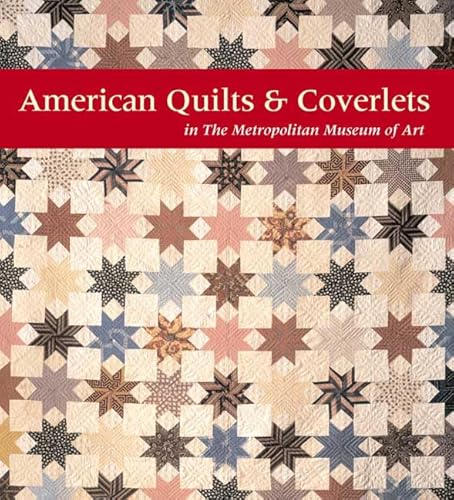 American Quilts and Coverlets in The Metropolitan Museum of Art (9780300159035) by Peck, Amelia