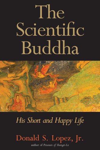 Stock image for The Scientific Buddha: His Short and Happy Life (The Terry Lectures Series) for sale by SecondSale