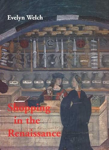 9780300159851: Shopping in the Renaissance: Consumer Cultures in Italy, 1400-1600