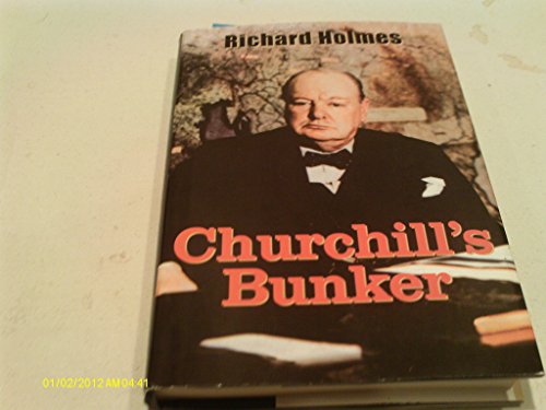 Beispielbild fr Churchill's Bunker : The Cabinet War Rooms and the Culture of Secrecy in Wartime London zum Verkauf von Better World Books