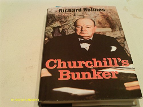 9780300160406: Churchill's Bunker: The Cabinet War Rooms and the Culture of Secrecy in Wartime London