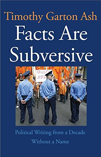Stock image for Facts Are Subversive : Political Writing from a Decade Without a Name for sale by Better World Books: West