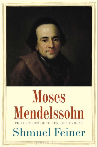 Beispielbild fr Moses Mendelssohn: Sage of Modernity (Jewish Lives) zum Verkauf von More Than Words