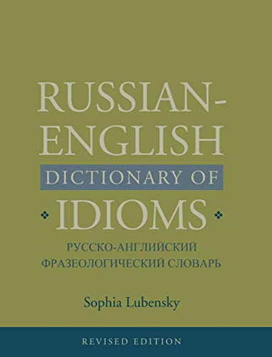 Imagen de archivo de Russian-English Dictionary of Idioms, Revised Edition a la venta por Byrd Books