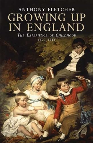 Stock image for Growing Up in England: The Experience of Childhood 1600-1914 for sale by AwesomeBooks