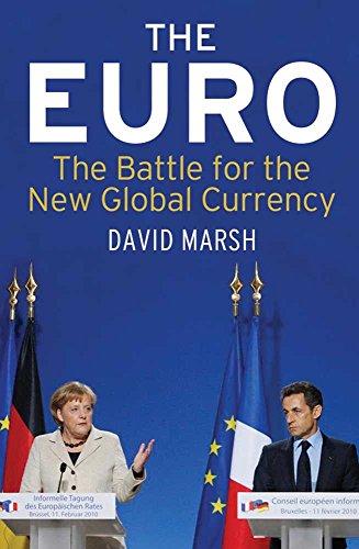 The Euro: The Politics of the New Global Currency (9780300164008) by Marsh, David