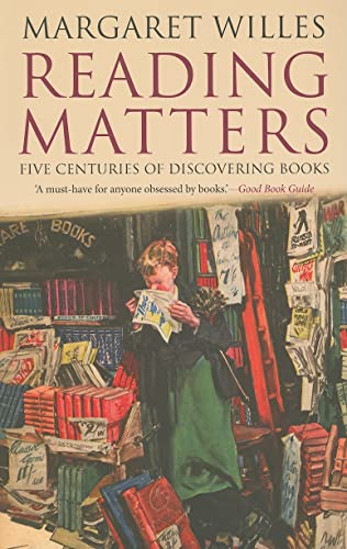 Stock image for Reading Matters: Five Centuries of Discovering Books for sale by AwesomeBooks