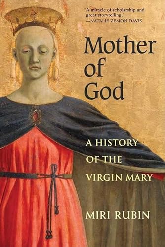 Beispielbild fr Mother of God: A History of the Virgin Mary zum Verkauf von Midtown Scholar Bookstore