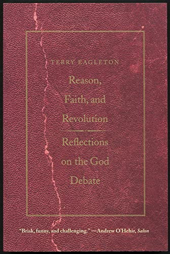 9780300164534: Reason, Faith, and Revolution: Reflections on the God Debate (The Terry Lectures)