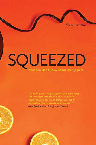 Stock image for Squeezed : What You Don't Know about Orange Juice for sale by Better World Books