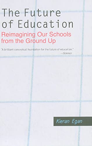Stock image for The Future of Education: Reimagining Our Schools from the Ground Up for sale by The Book Bin