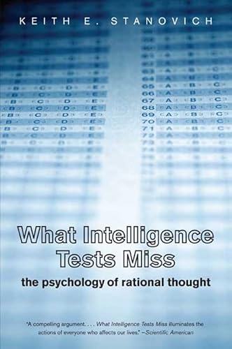 9780300164626: What Intelligence Tests Miss: The Psychology of Rational Thought