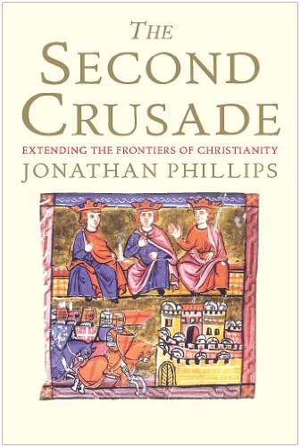 Beispielbild fr The Second Crusade: Extending the Frontiers of Christendom zum Verkauf von WorldofBooks