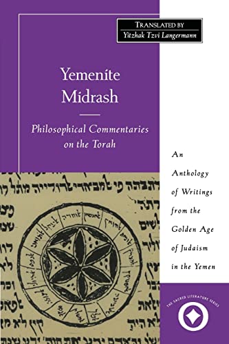 Stock image for Yemenite Midrash: Philosophical Commentaries on the Torah: An Anthology of Writings from the Golden Age of Judaism in the Yemen for sale by Ria Christie Collections