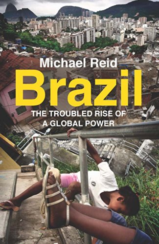 Brazil: The Troubled Rise of a Global Power