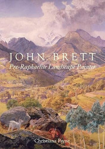 Beispielbild fr John Brett. Pre-Raphaelite Landscape Painter. zum Verkauf von Antiquariat Willi Braunert