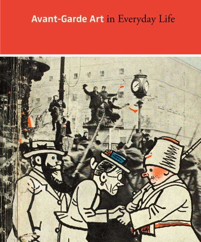 9780300166095: Avant–Garde Art in Everyday Life – Early Twentieth–Century European Modernism