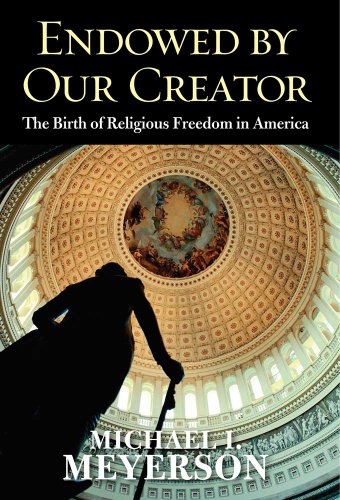 Stock image for Endowed by Our Creator: The Birth of Religious Freedom in America for sale by ThriftBooks-Atlanta