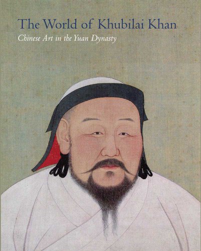9780300166569: The World of Khubilai Khan: Chinese Art in the Yuan Dynasty (Metropolitan Museum of Art)