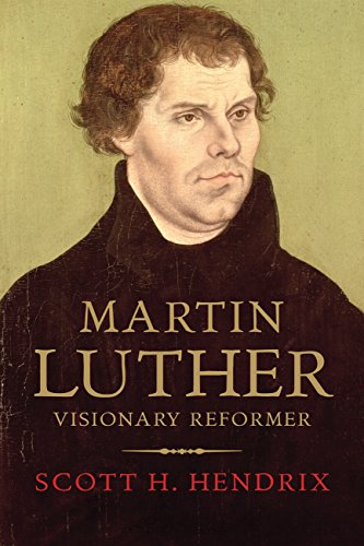9780300166699: Martin Luther: Visionary Reformer
