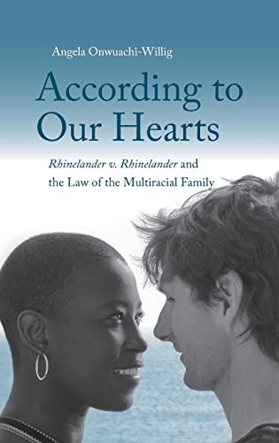 Beispielbild fr According to Our Hearts : Rhinelander V. Rhinelander and the Law of the Multiracial Family zum Verkauf von Better World Books