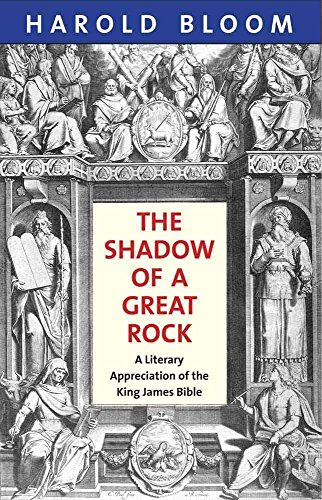 9780300166835: The Shadow of a Great Rock: A Literary Appreciation of the King James Bible