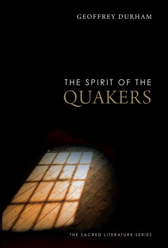 Beispielbild fr The Spirit of the Quakers zum Verkauf von Blackwell's