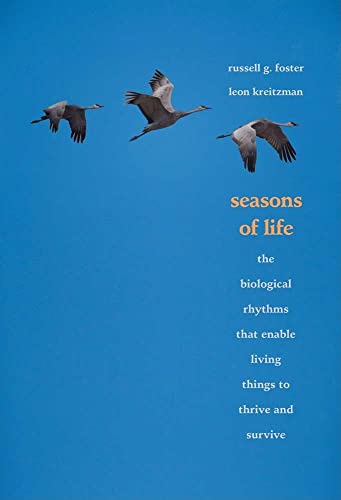 Beispielbild fr Seasons of Life: The Biological Rhythms That Enable Living Things to Thrive and Survive zum Verkauf von SecondSale
