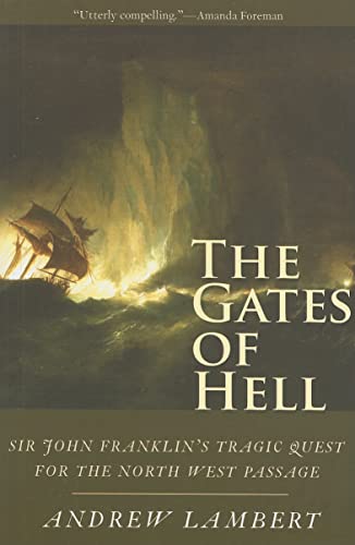 Beispielbild fr The Gates of Hell: Sir John Franklin's Tragic Quest for the North West Passage zum Verkauf von AwesomeBooks