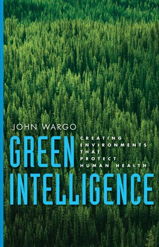 Imagen de archivo de Green Intelligence : Creating Environments That Protect Human Health a la venta por Better World Books