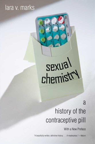 Beispielbild fr Sexual Chemistry : A History of the Contraceptive Pill zum Verkauf von Better World Books