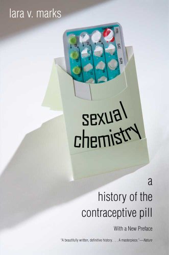 Stock image for Sexual Chemistry : A History of the Contraceptive Pill for sale by Better World Books