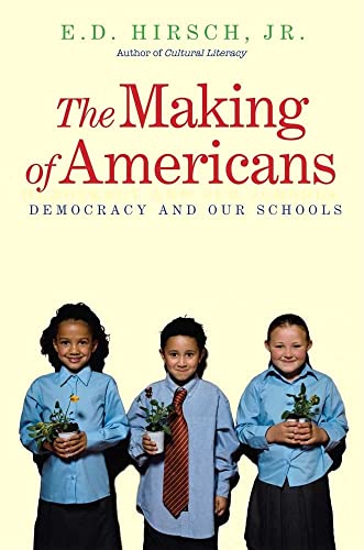 Stock image for The Making of Americans : Democracy and Our Schools for sale by Better World Books