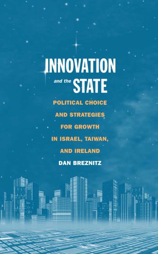 Stock image for Innovation and the State: Political Choice and Strategies for Growth in Israel, Taiwan, and Ireland for sale by Midtown Scholar Bookstore