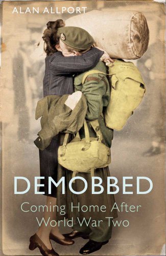 Stock image for Demobbed: Coming Home After World War Two for sale by Bookmans