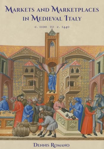 Stock image for Markets and Marketplaces in Medieval Italy, C.1100 to C.1440 for sale by Blackwell's