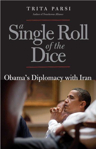9780300169362: A Single Roll of the Dice: Obama's Diplomacy with Iran