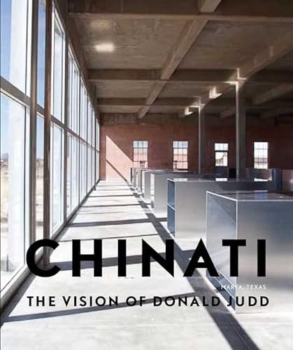 9780300169393: Chinati: The Vision of Donald Judd