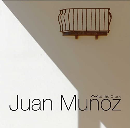 Imagen de archivo de Juan Mu?oz at the Clark a la venta por SecondSale