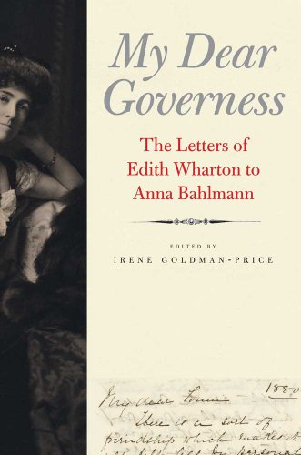 Stock image for My Dear Governess: The Letters of Edith Wharton to Anna Bahlmann. for sale by Kloof Booksellers & Scientia Verlag