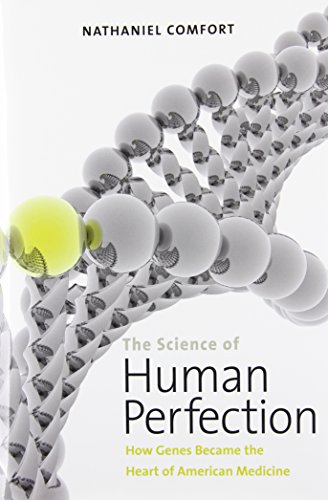 Stock image for The Science of Human Perfection : How Genes Became the Heart of American Medicine for sale by Better World Books: West