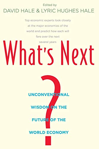 9780300170313: What's Next?: A View from the World's Leading Economists: Unconventional Wisdom on the Future of the World Economy