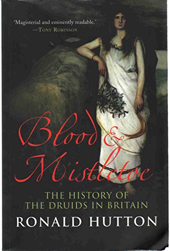 9780300170856: Blood and Mistletoe: The History of the Druids in Britain