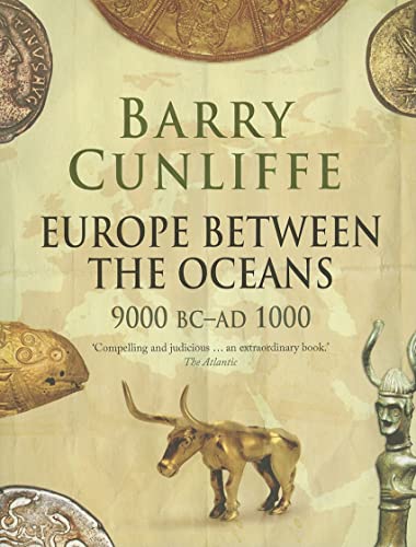 Europe Between the Oceans: 9000 BC-AD 1000 (9780300170863) by Cunliffe, Barry