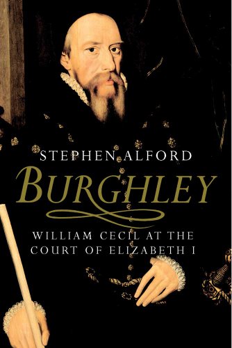 Stock image for Burghley: William Cecil at the Court of Elizabeth I for sale by SecondSale